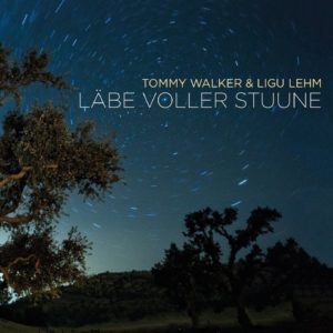 Tommy Walker & Ligu Lehm - Läbe voller Stuune