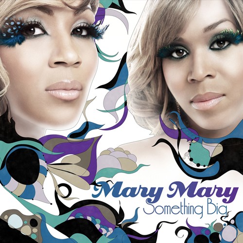 Mary-Mary-Something-Big