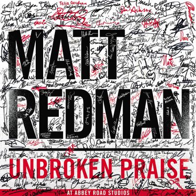 Matt-Redman-Unbroken-Praise