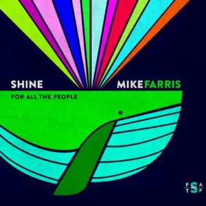 Mike Farris - Shine For All the People