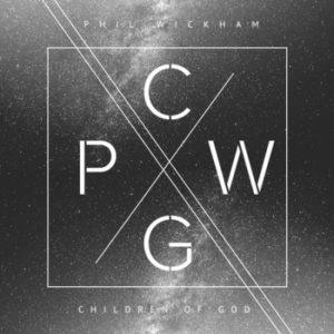 Phil Wickham - Children of God