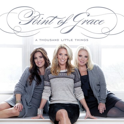 Point-of-Grace-A-Thousand-Little-Things