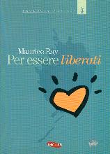 Maurice Ray - Per essere liberati