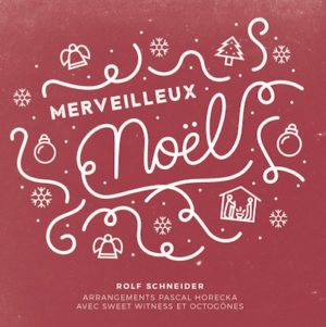 Rolf Schneider, Pascal Horecka - Merveilleux Noël