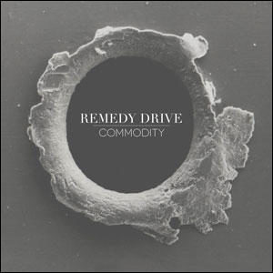 Remedy Drive - Commodity