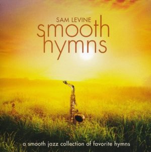 Sam Levine - Smooth Hymns