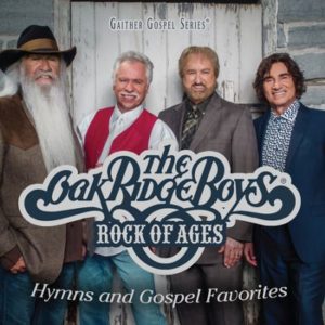 The Oak Ridge Boys - Rock of Ages: Hymns & Gospel Favorites