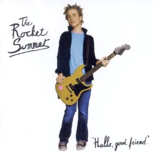 The Rocket Summer - Hello, Good Friend