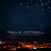 Travis-Cottrell-When-the-Stars-Burn-Down
