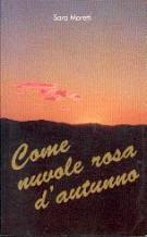 Sara Moretti - Come nuvole rosa d'autunno