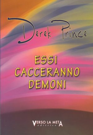 Derek Prince - Essi cacceranno demoni