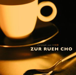 Christoph Jost - Zur Rueh cho