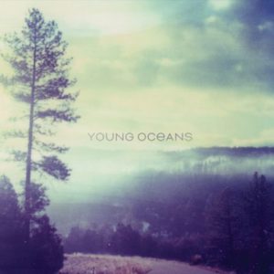 Young Oceans - I Must Find You