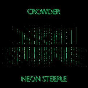 Crowder - Neon Steeple