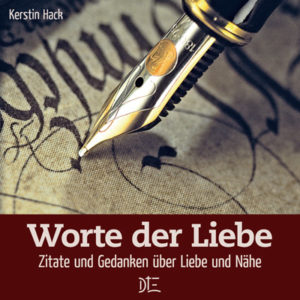 Kerstin Hack - Worte der Liebe