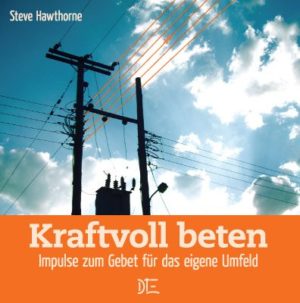 Steve Hawthorne - Kraftvoll beten