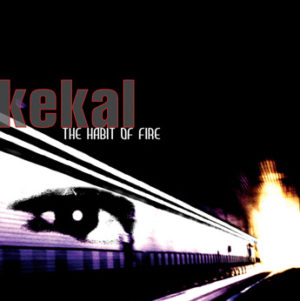 Kekal - The Habit of Fire