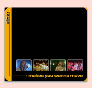 Alive - Makes You Wanna Move
