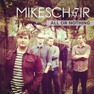 Mikeschair - All or Nothing