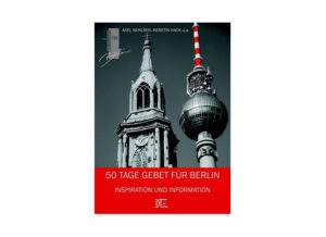 Kerstin Hack -  50 Tage Gebet für Berlin