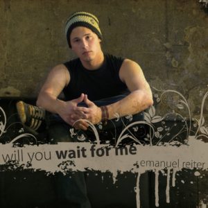 Emanuel Reiter - Will you wait for me (Single)