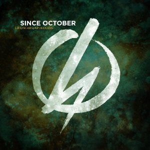 Since October - Life, Scars, Apologies