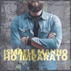 Ismaele Manno, Angelo Maugeri - Ho imparato
