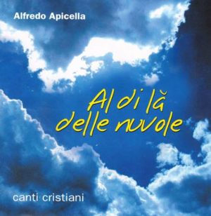 Alfredo Apicella - Al di là delle nuvole