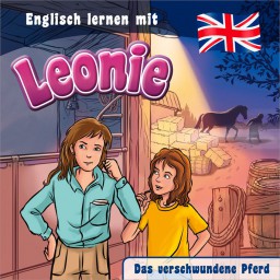 Christian Mörken, Joanna Gypser, Florian Gypser - Das verschwundene Pferd - Englisch lernen mit Leonie (CD)