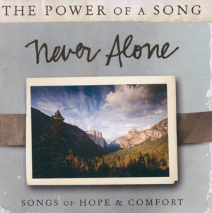 The Power Of A Song - Never Alone