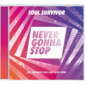 Soul Survivor - Never Gonna Stop