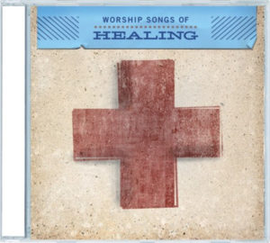 Worship Songs Of Healing