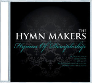 Hymn Makers - Hymns Of Discipleship