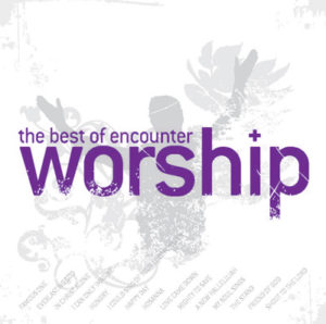 The Best Of Encounter Worship (2CD)