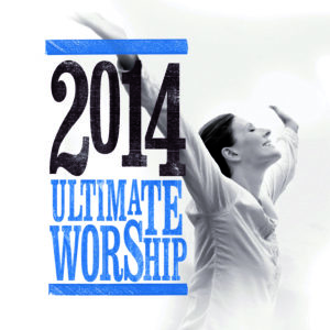 Ultimate Worship 2014 (2CD)
