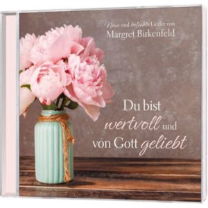 Margret Birkenfeld - Du bist wertvoll und von Gott geliebt (CD)