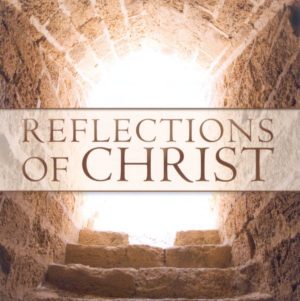 Reflections Of Christ