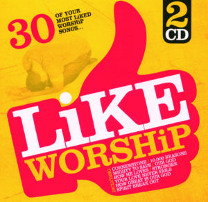 Like Worship - 30 Of Your Most Liked Worship Songs (2CD)