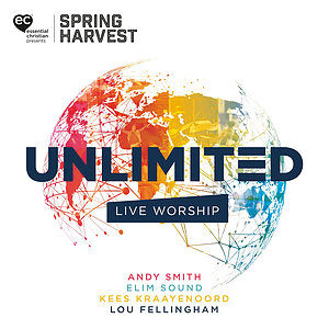 Lou Fellingham, Andy Smith, Elim Sound, Kees Kraayenoord - Unlimited: Live Worship From Spring Harvest 2019