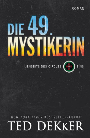 Ted Dekker - Die 49. Mystikerin