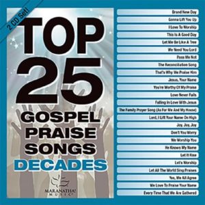 Maranatha! Gospel - Top 25 Gospel Praise Decades