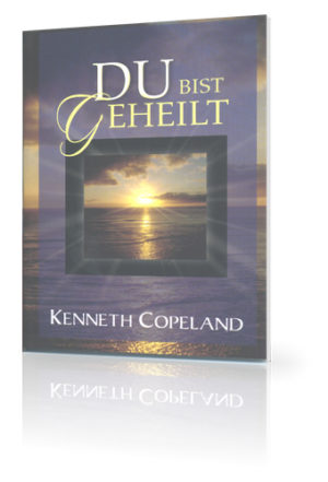 Kenneth Copeland - Du bist geheilt