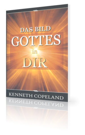 Kenneth Copeland - Das Bild Gottes in dir