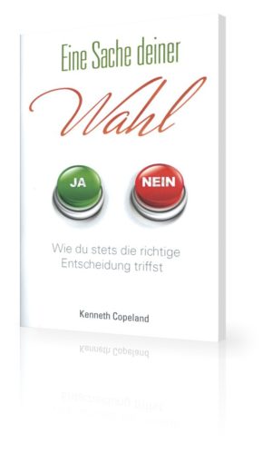 Kenneth Copeland - Eine Sache deiner Wahl