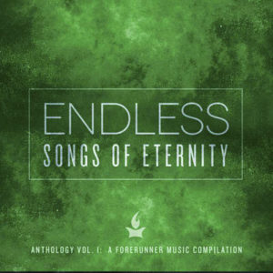 International House Of Prayer (IHOP) - Endless: Songs of Eternity: Anthology Vol 1