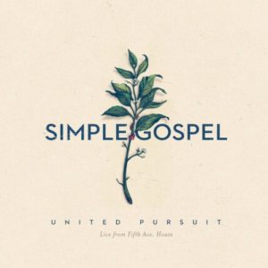 United Pursuit Band - Simple Gospel