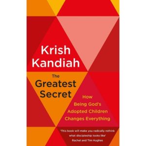 Krish Kandiah - The Greatest Secret