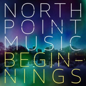 North Point Music - Beginnings (2CD)