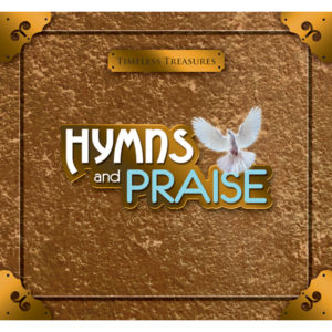 Timeless Treasures - Hymns and Praise