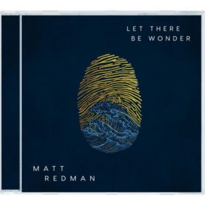 Matt Redman - Let There Be Wonder